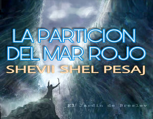 Shevii shel Pesach "Partition of the Red Sea"